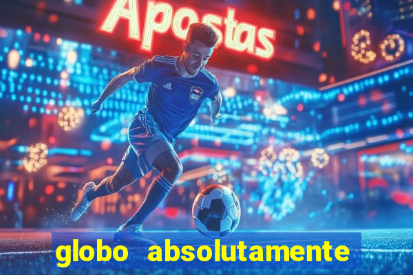 globo absolutamente sobre noticias